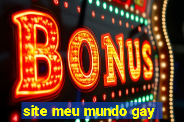 site meu mundo gay